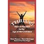 Thrive!: How to Succeed in the Age of the Customer