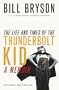 The Life and Times of the Thunderbolt Kid: A Memoir