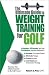 Books : The Ultimate Guide to Weight Training For Golf