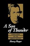 A Son of Thunder: Patrick Henry and the American Republic