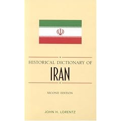 Historical Dictionary of Iran (Historical Dictionaries of Asia, Oceania, and the Middle East)