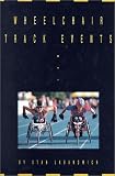 Wheelchair Track Events (Wheelchair Sports)