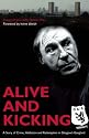 Alive and Kicking: A Story of Crime, Addiction and Redemption in Glasgow's Gangland