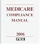 Medicare Compliance Manual 2006 Medicare Compliance Manual 2006
