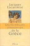Dictionnaire amoureux de la Gr�ce