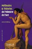 Revue Thalia Edition  / Méthodes et Théories de l'Histoire de l'Art