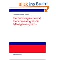 Betriebsvergleiche und Benchmarking f�r die Managementpraxis: Unternehmensanalyse, Unternehmenstransparenz und Motivation durch Kenn- und Vergleichsgr��en