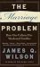 Book The Marriage Problem: How Our Culture Has Weakened Families