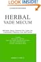 Herbal Vade Mecum: 800 Herbs, Spices, Essential Oils, Lipids, Etc.-Constituents, Properties, Uses, and Caution
