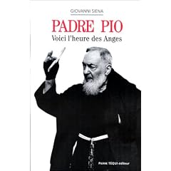 Padre Pio, voici l'heure des anges