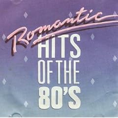 Romantic Hits of the 80's