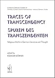 Traces of transcendency : religious motifs in German literature and thought = Spuren des Transzendenten