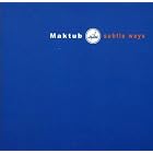 Subtle Ways by Maktub