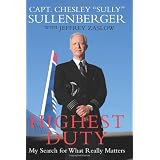 Highest Duty: My Search for What Really Mattersby Chesley B Sullenberger