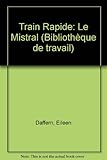 Un Train rapide, 'Le Mistral'