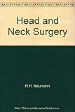 Head and neck surgery : indications, techniques, pitfalls