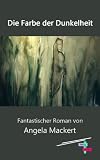 Die Farbe der Dunkelheit (German Edition)