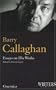 Barry Callaghan: Essays on His Works (Writers Series)