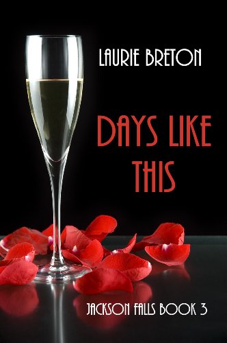 Days Like This (Jackson Falls Series) by Laurie Breton