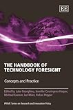 The handbook of technology foresight : concepts and practice