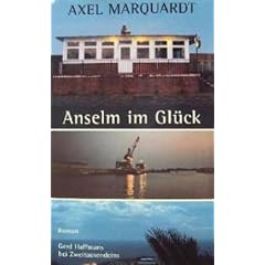 Anselm im Gl�ck: Roman