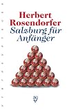 Salzburg f&uuml;r Anf&auml;nger - Herbert Rosendorfer