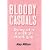 Bloody Casuals: Diary of a Football Hooligan