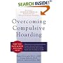 Overcoming Compulsive Hoarding: Why You Save & How You Can Stop (New Harbinger Self-Help Workbook)