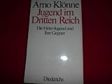 Jugend im Dritten Reich. Die Hitler- Jugend und ihre Gegner