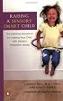 Raising a Sensory Smart Child: The Definitive Handbook for Helping Your Child with Sensory Integration Issues
