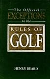 The official exceptions to the rules of golf
