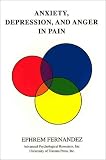  : Anxiety, Depression, and Anger in Pain: Research Findings and Clinical Options