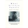 What Silence Equals: Poems