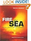 Fire in the Sea: The Santorini Volcano: Natural History and the Legend of Atlantis