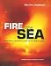 Fire in the Sea: The Santorini Volcano: Natural History and the Legend of Atlantis