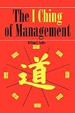 Cover of I Ching of Management by William Sadler 0893342629