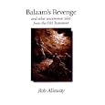 Balaam's Revenge -- and other uncommon tales from the Old Testament by  Rob Alloway
