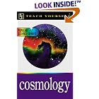 Click here to buy Teach Yourself Cosmology (Teach Yourself) by  Jim Breithaupt.
