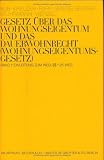 Gesetz über das Wohnungseigentum und das Dauerwohnrecht (Wohnungseigentumsgesetz), Bd.1, Einleitung zum WEG, Paragr. 1-25 WEG, Kommentar: 1