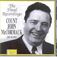 Count John McCormack-The Final Recordings
