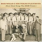 Boot Heel Drag: The MGM Years by  Bob Wills & His Texas Playboys 