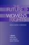 The Future of Women's Rights: Global Visions and Strategies