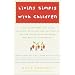 Living Simply with Children: A Voluntary Simplicity Guide for Moms, Dads, and Kids Who Want to Reclaim the Bliss of Childhood and the Joy of Parenting