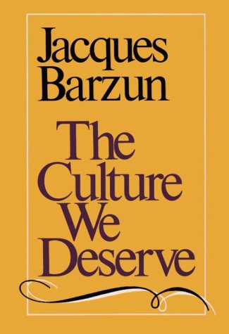 The Culture We Deserve : A Critique of Disenlightenment