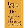 The Culture We Deserve : A Critique of Disenlightenment