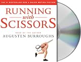 Running with Scissors: A Memoir