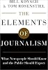 The Elements of Journalism: What Newspeople Should Know and the Public Should Expect