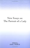 New Essays on The Portrait of a Lady (The American Novel)