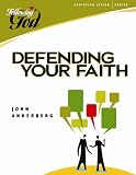 Defending Your Faith (Following God Christian Living Series)