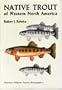Native Trout of Western North America (Afs Monograph : No 6)